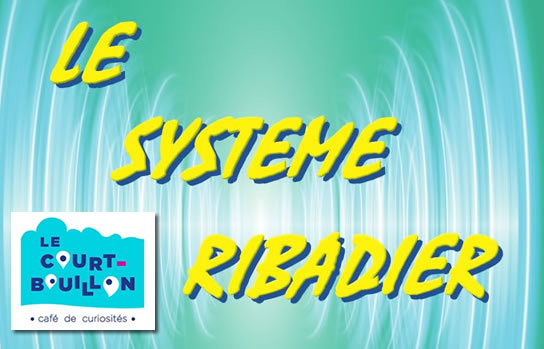 Représentations du système Ribadier au Court-Bouillon