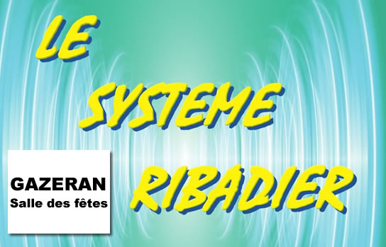 Représentations du système Ribadier à la salle des fêtes de Gazeran
